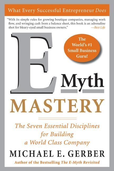 E-Myth Mastery: The Seven Essential Disciplines for Building a World-Class Company book cover by Michael E. Gerber