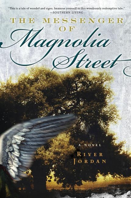 The Messenger of Magnolia Street: A Novel book cover by River Jordan