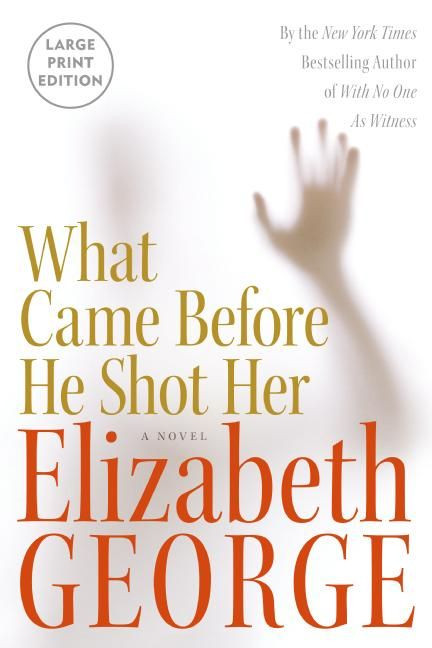 What Came Before He Shot Her book cover by Elizabeth George