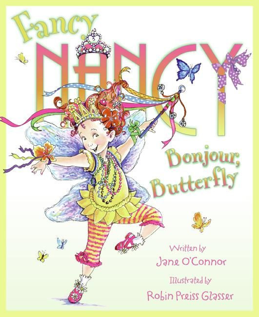 Fancy Nancy: Bonjour, Butterfly (Fancy Nancy) book cover by Jane O'Connor