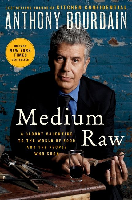 Medium Raw: A Bloody Valentine to the World of Food and the People Who Cook book cover by Anthony Bourdain