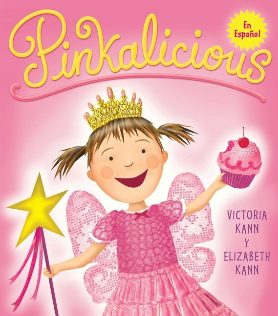 Pinkalicious: Pinkalicious (Spanish edition) (Pinkalicious) book cover by Victoria Kann, Elizabeth Kann