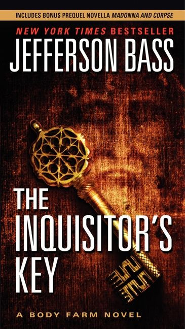 The Inquisitor's Key: A Body Farm Novel (Body Farm Novel #7) book cover by Jefferson Bass