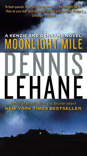 Moonlight Mile: A Kenzie and Gennaro Novel (Patrick Kenzie and Angela Gennaro Series #6) book cover by Dennis Lehane
