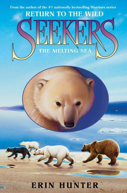 Seekers: Return to the Wild #2: The Melting Sea (Seekers: Return to the Wild #2) book cover by Erin Hunter