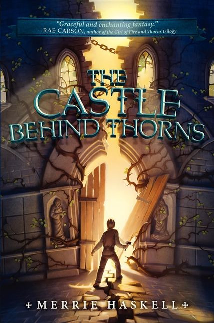 The Castle Behind Thorns book cover by Merrie Haskell
