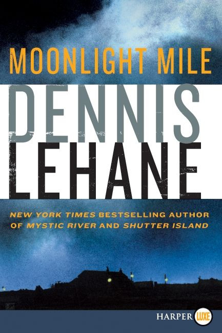 Moonlight Mile (Patrick Kenzie and Angela Gennaro Series #6) book cover by Dennis Lehane