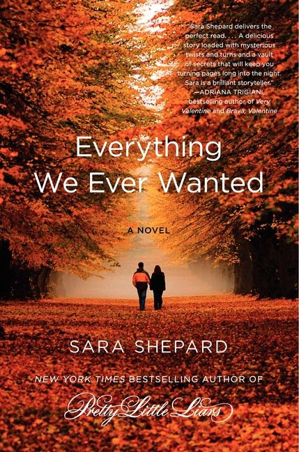 Everything We Ever Wanted: A Novel book cover by Sara Shepard