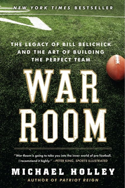 War Room: The Legacy of Bill Belichick and the Art of Building the Perfect Team book cover by Michael Holley