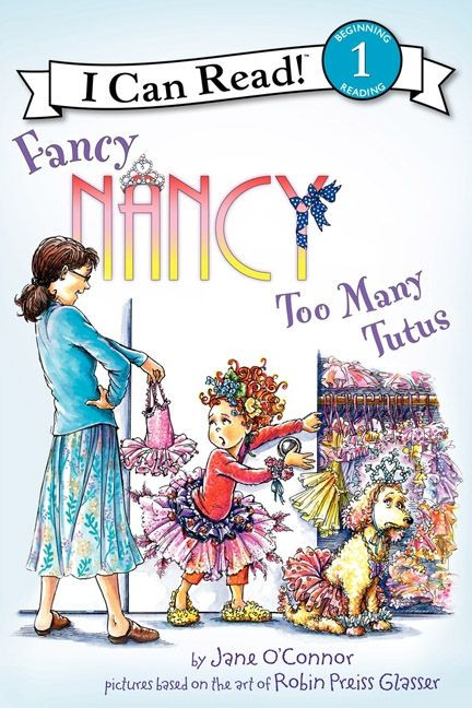 Fancy Nancy: Too Many Tutus (I Can Read Level 1) book cover by Jane O'Connor