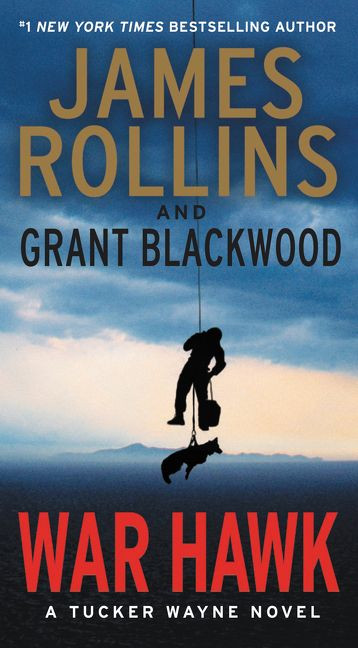 War Hawk: A Tucker Wayne Novel (Tucker Wayne #5) book cover by James Rollins, Grant Blackwood