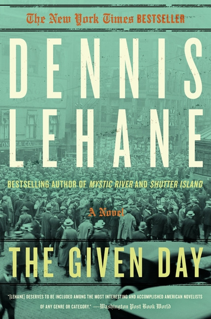 The Given Day: A Novel book cover by Dennis Lehane