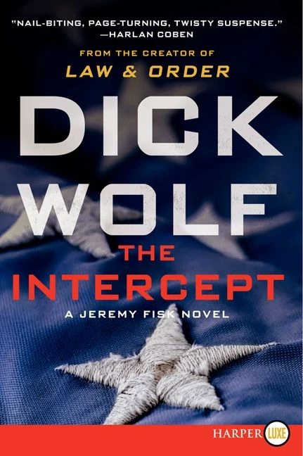 The Intercept: A Jeremy Fisk Novel (Jeremy Fisk Novels #1) book cover by Dick Wolf