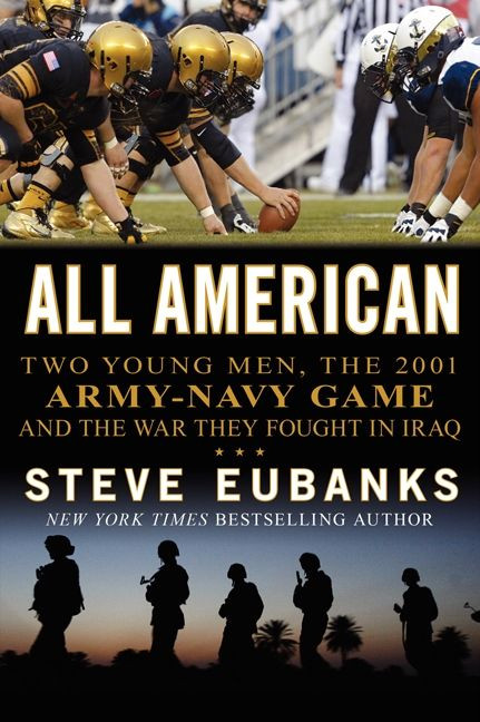 All American: Two Young Men, the 2001 Army-Navy Game and the War They Fought in Iraq book cover by Steve Eubanks
