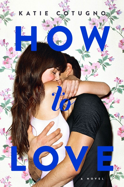 How to Love book cover by Katie Cotugno