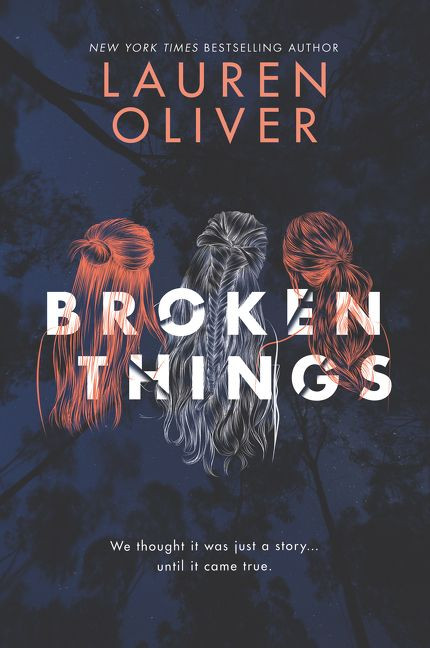 Broken Things book cover by Lauren Oliver