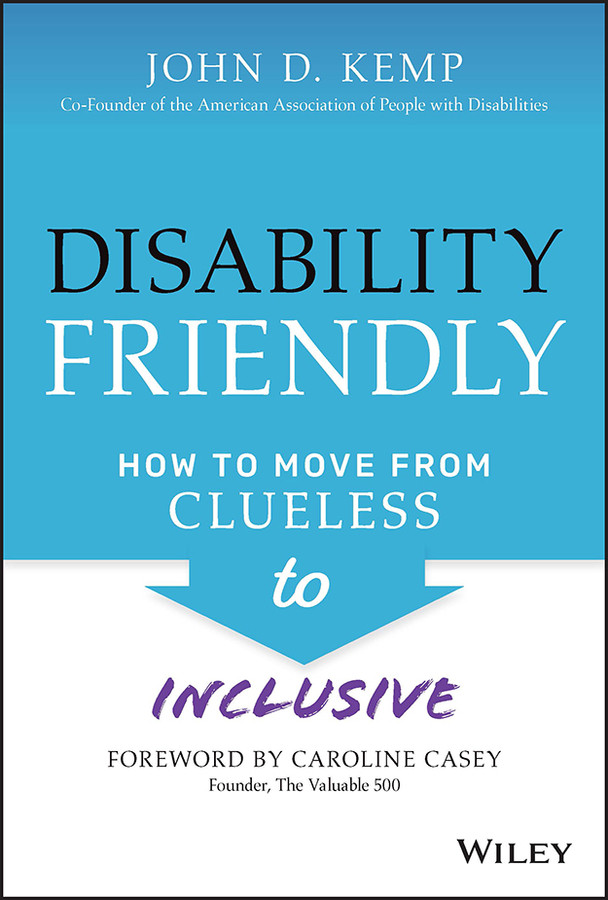 Disability Friendly: How to Move from Clueless to Inclusive book cover by John D. Kemp