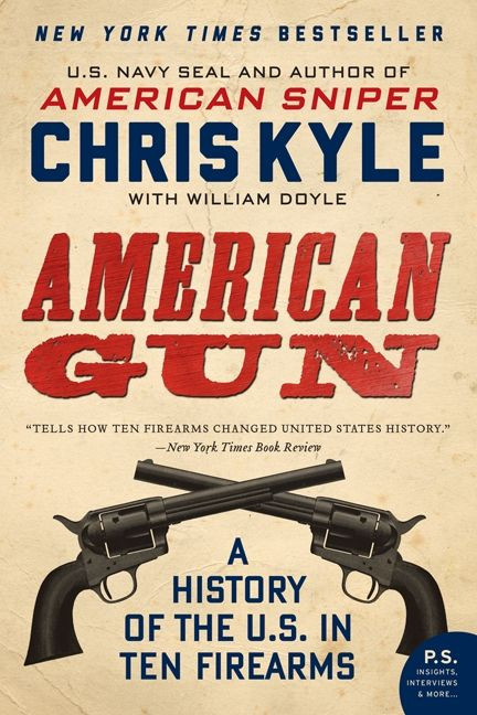 American Gun: A History of the U.S. in Ten Firearms book cover by Chris Kyle, William Doyle