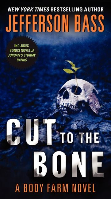 Cut to the Bone: A Body Farm Novel (Body Farm Novel #8) book cover by Jefferson Bass