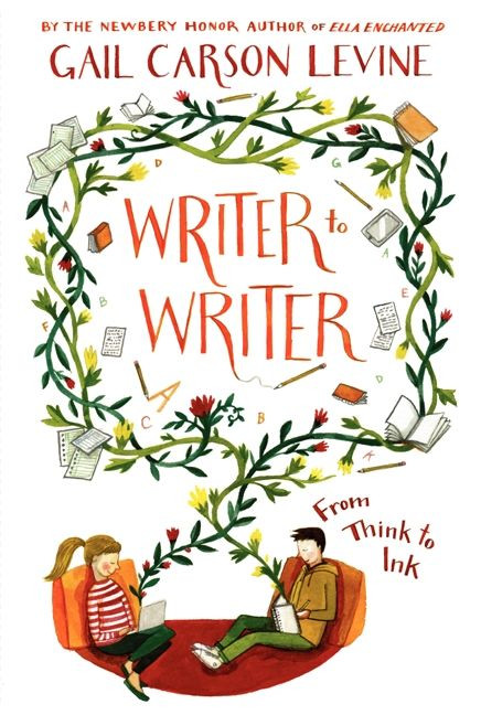 Writer to Writer: From Think to Ink book cover by Gail Carson Levine