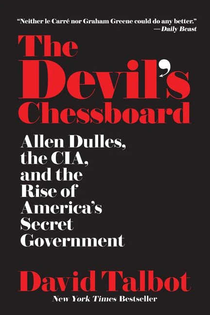 The Devil's Chessboard: Allen Dulles, the CIA, and the Rise of America's Secret Government book cover by David Talbot