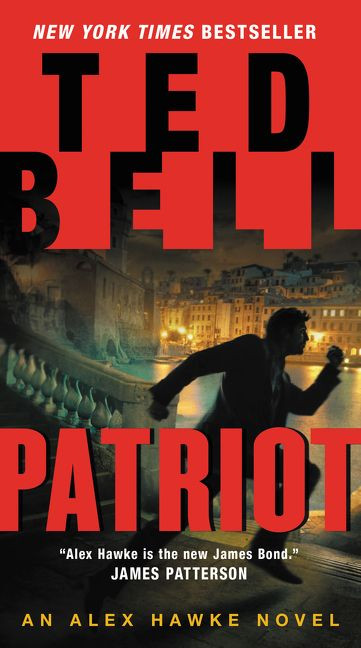 Patriot: An Alex Hawke Novel (Alex Hawke Novels #9) book cover by Ted Bell
