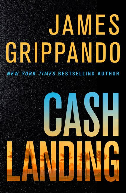 Cash Landing: A Novel book cover by James Grippando