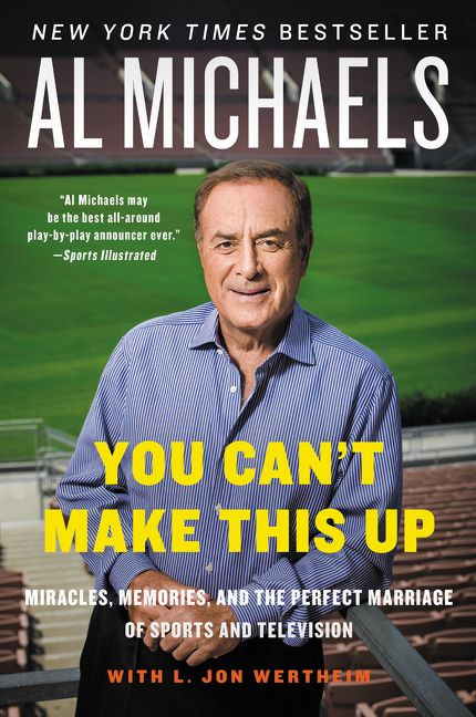You Can't Make This Up: Miracles, Memories, and the Perfect Marriage of Sports and Television book cover by Al Michaels, L. Jon Wertheim