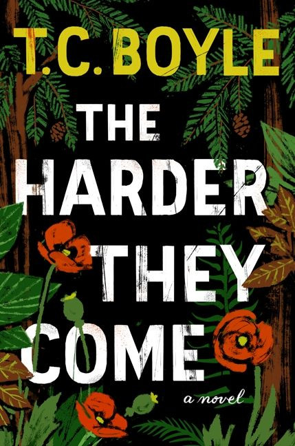 The Harder They Come: A Novel book cover by T.C. Boyle