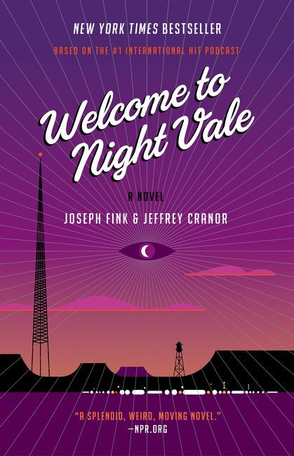 Welcome to Night Vale: A Novel (Welcome to Night Vale) book cover by Joseph Fink, Jeffrey Cranor
