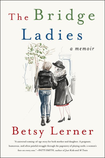 The Bridge Ladies: A Memoir book cover by Betsy Lerner