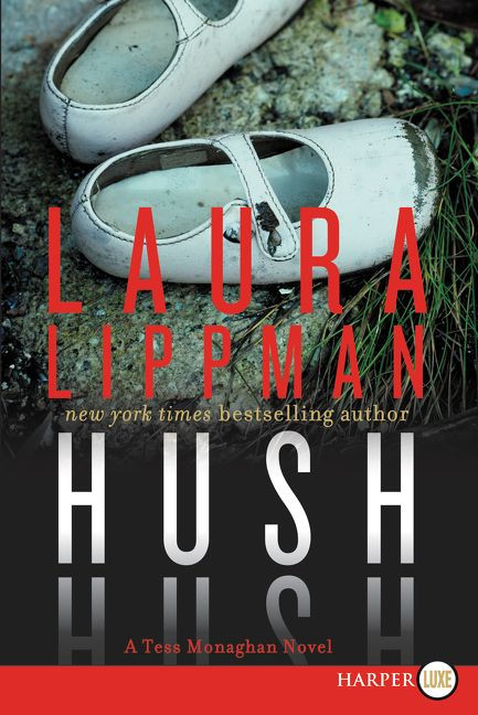 Hush Hush: A Tess Monaghan Novel (Tess Monaghan Novel #12) book cover by Laura Lippman