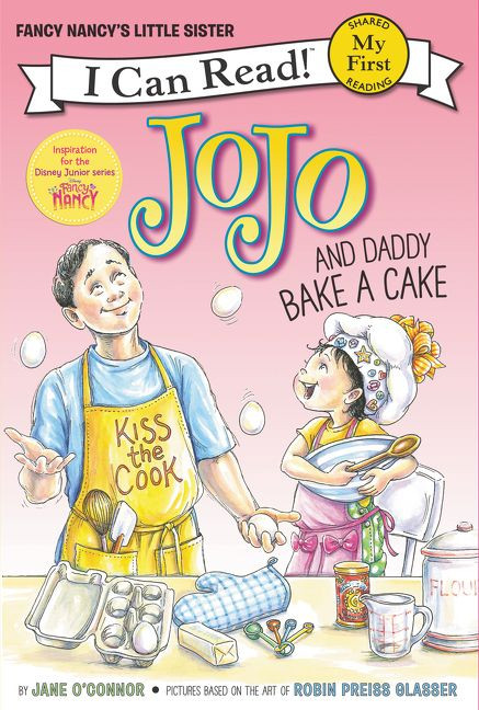 Fancy Nancy: JoJo and Daddy Bake a Cake (My First I Can Read) book cover by Jane O'Connor