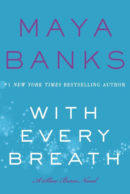 With Every Breath: A Slow Burn Novel (Slow Burn Novels #4) book cover by Maya Banks