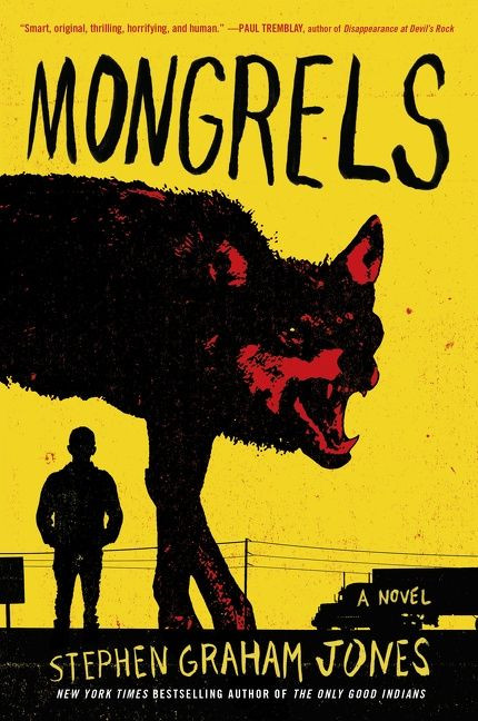Mongrels: A Novel book cover by Stephen Graham Jones