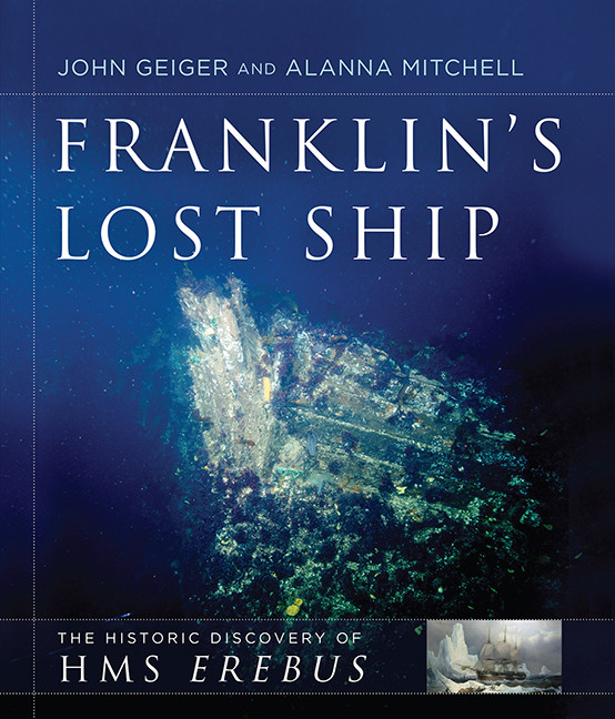 Franklin's Lost Ship: The Historic Discovery of HMS Erebus book cover by John Geiger, Alanna Mitchell