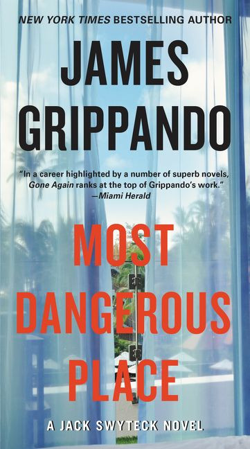 Most Dangerous Place: A Jack Swyteck Novel (Jack Swyteck Novel #13) book cover by James Grippando