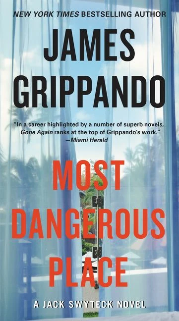 Most Dangerous Place: A Jack Swyteck Novel (Jack Swyteck Novel #13) book cover by James Grippando