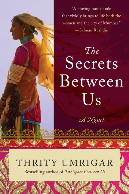 The Secrets Between Us: A Novel book cover by Thrity Umrigar