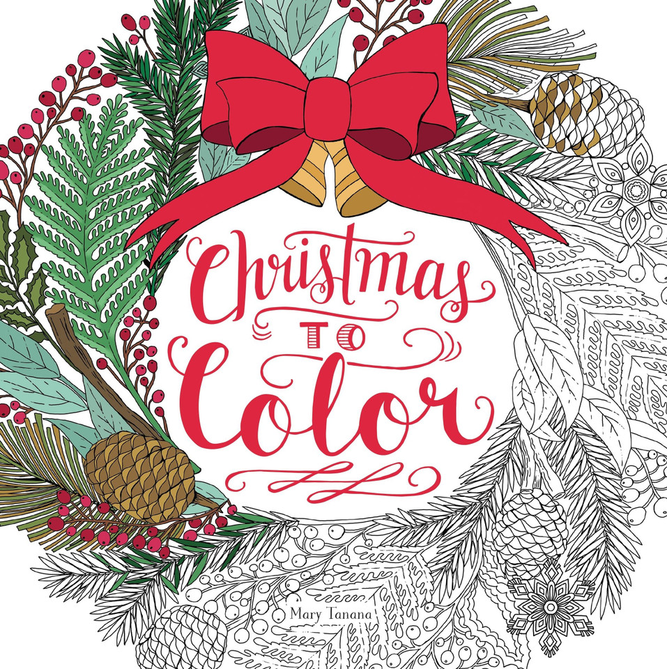Christmas to Color: Coloring Book for Adults and Kids to Share: A Christmas Holiday Book for Kids book cover by Mary Tanana