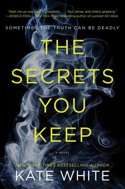 The Secrets You Keep: A Novel book cover by Kate White