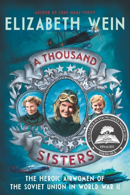 A Thousand Sisters: The Heroic Airwomen of the Soviet Union in World War II book cover by Elizabeth Wein