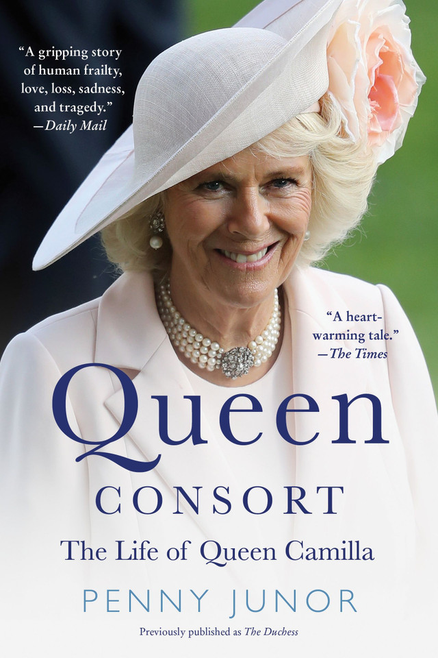 Queen Consort (formerly The Duchess): The Life of Queen Camilla book cover by Penny Junor
