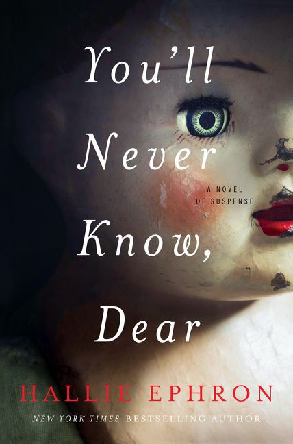 You'll Never Know, Dear: A Novel of Suspense book cover by Hallie Ephron