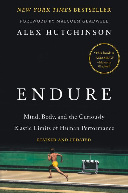 Endure: Mind, Body, and the Curiously Elastic Limits of Human Performance book cover by Alex Hutchinson