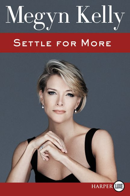 Settle for More book cover by Megyn Kelly