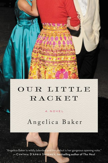 Our Little Racket: A Novel book cover by Angelica Baker