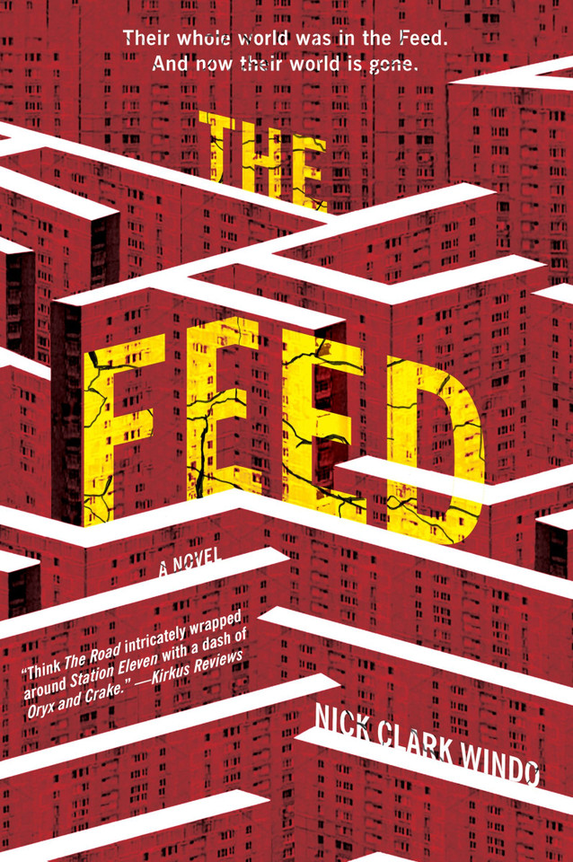 The Feed: A Novel book cover by Nick Clark Windo