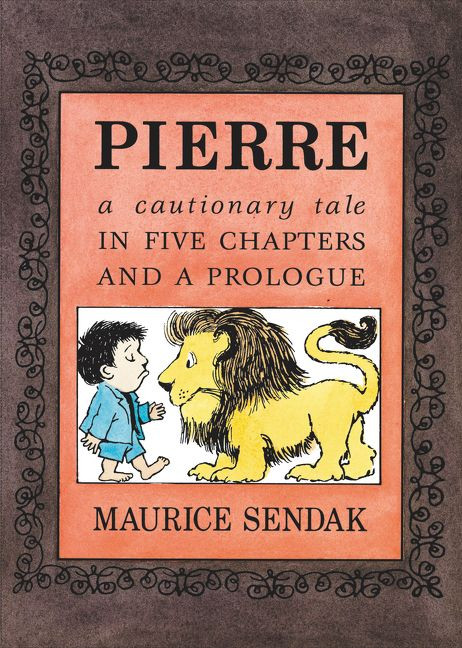 Pierre: A Cautionary Tale in Five Chapters and a Prologue book cover by Maurice Sendak