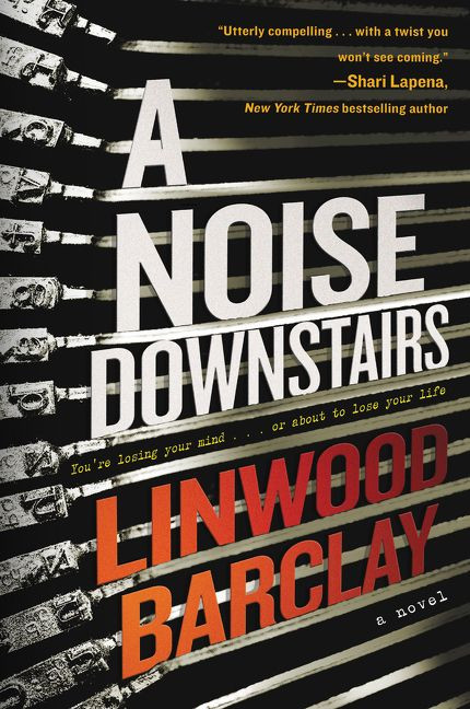 A Noise Downstairs: A Novel book cover by Linwood Barclay